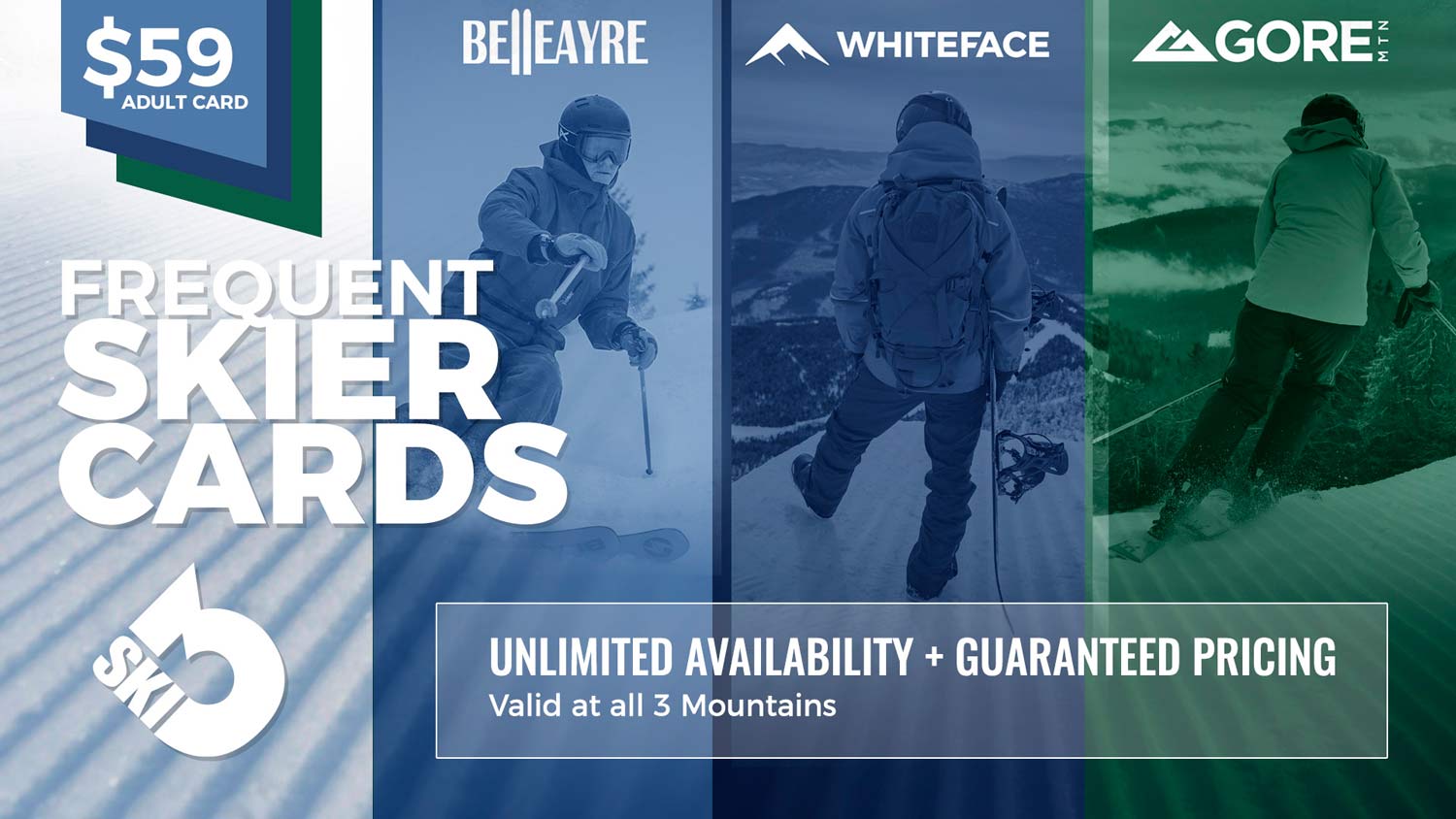 FREQUENT SKIER CARDS | $59 Adult Card | Ski3 - Belleayre, Whiteface, Gore MTN | UNLIMITED AVAILABILITY + GUARANTEED PRICING - Valid at all 3 Mountains